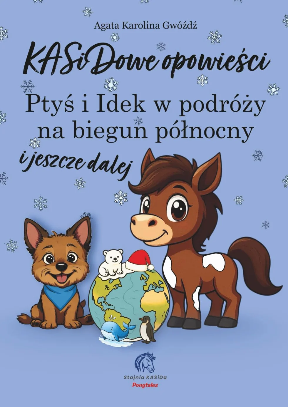 KASiDowe opowieści. Ptyś i Idek w podróży na biegun północny i jeszcze dalej