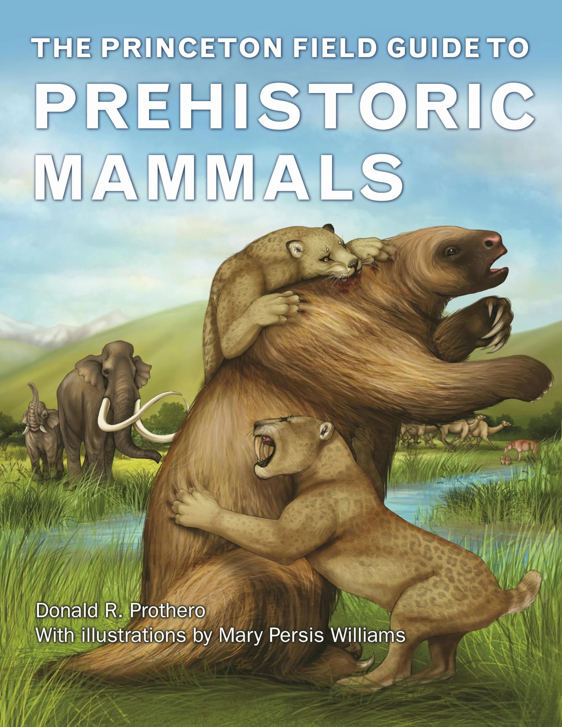 The Princeton Field Guide to Prehistoric Mammals