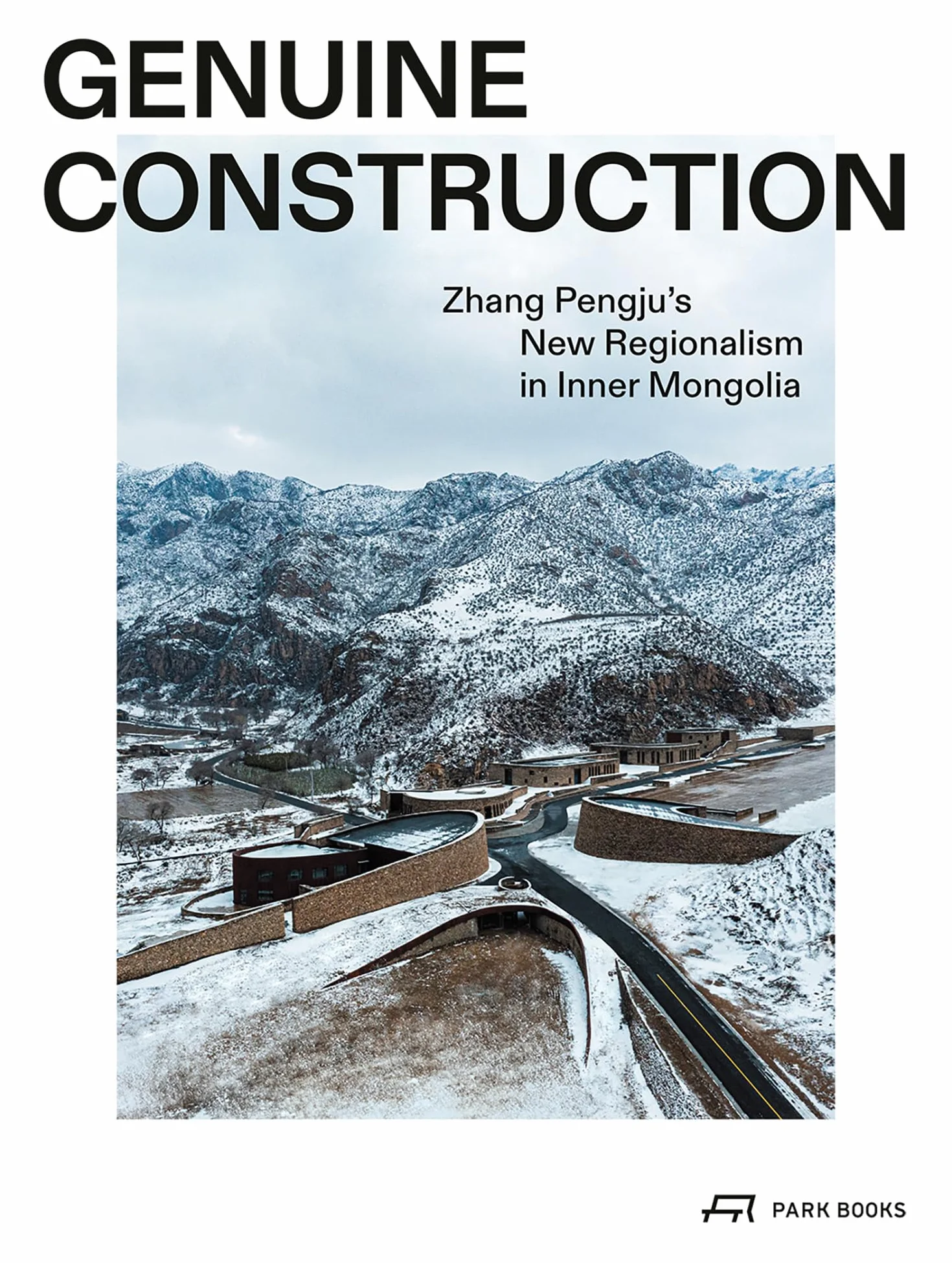 Genuine Construction: Zhang Pengju's New Regionalism in Inner Mongolia