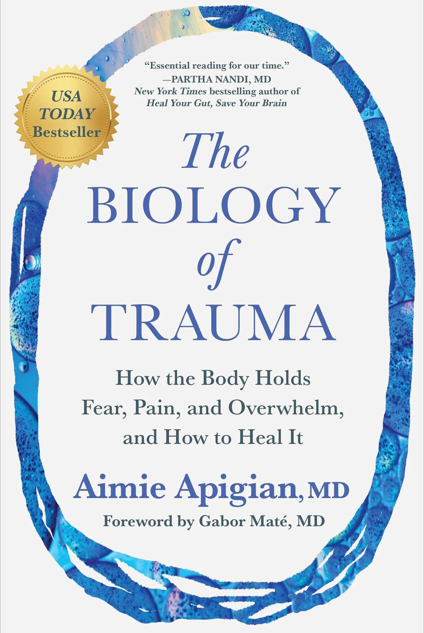 The Biology of Trauma: How the Body Holds Fear, Pain, and Overwhelm, and How to Heal It