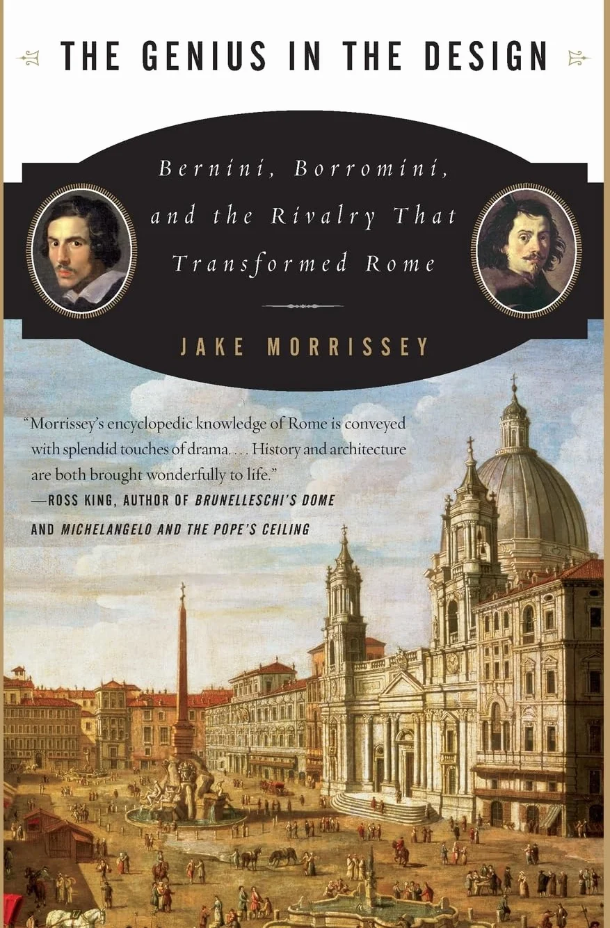 The Genius in the Design: Bernini, Borromini, and the Rivalry That Transformed Rome