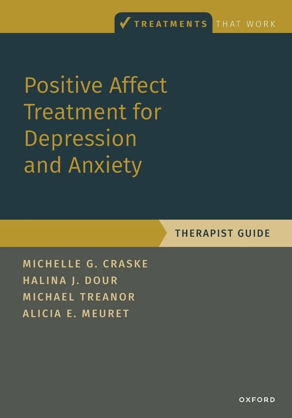 Positive Affect Treatment for Depression and Anxiety: Therapist Guide