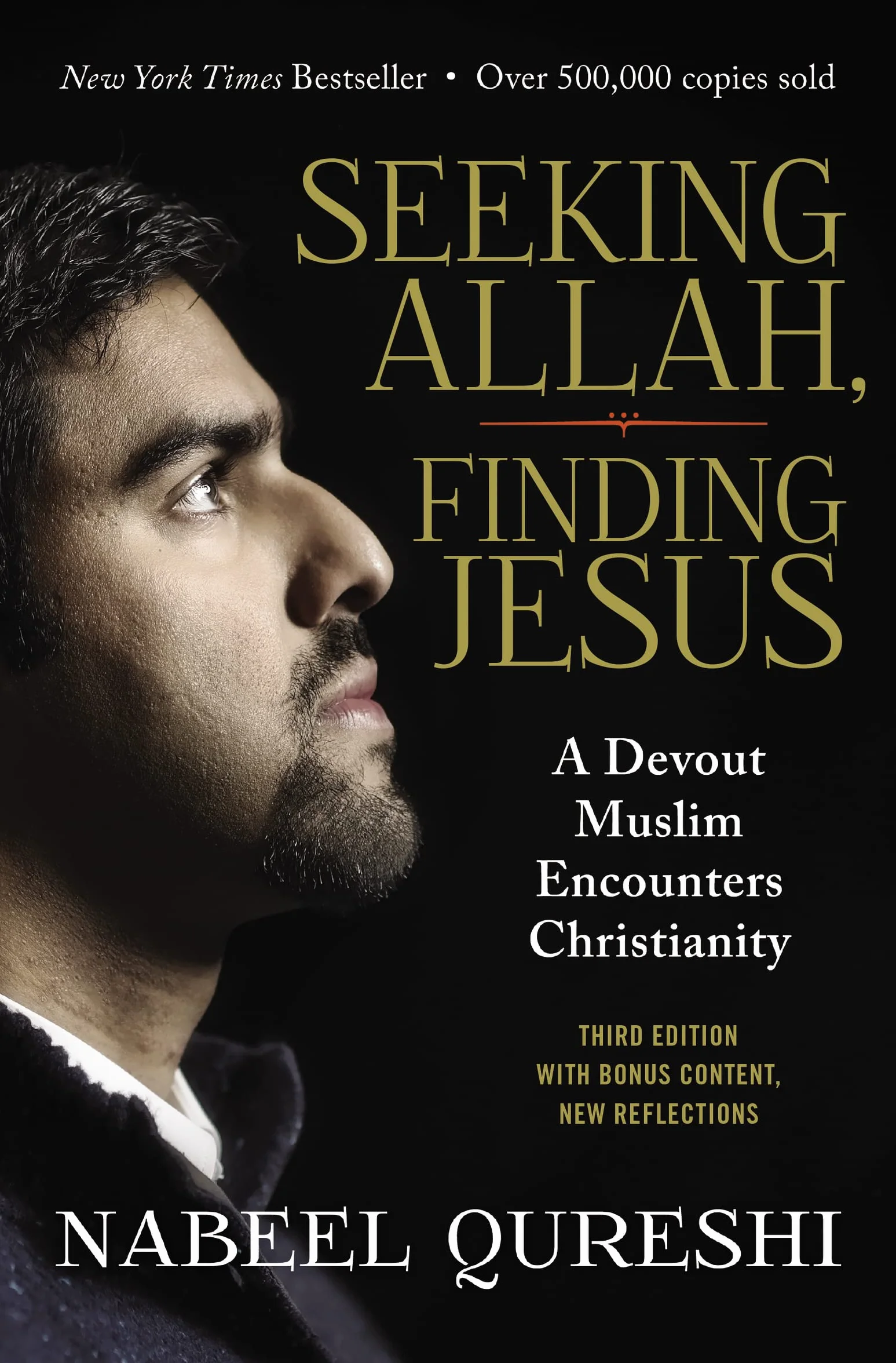Seeking Allah, Finding Jesus: A Devout Muslim Encounters Christianity