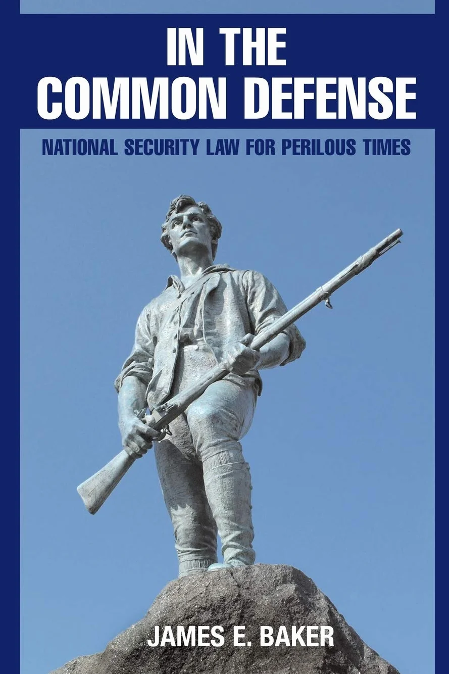 In the Common Defense: National Security Law for Perilous Times