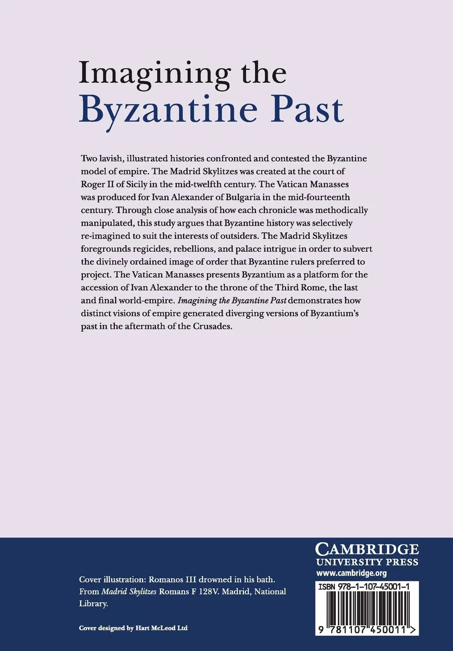 Imagining the Byzantine Past: The Perception of History in the Illustrated Manuscripts of Skylitzes and Manasses