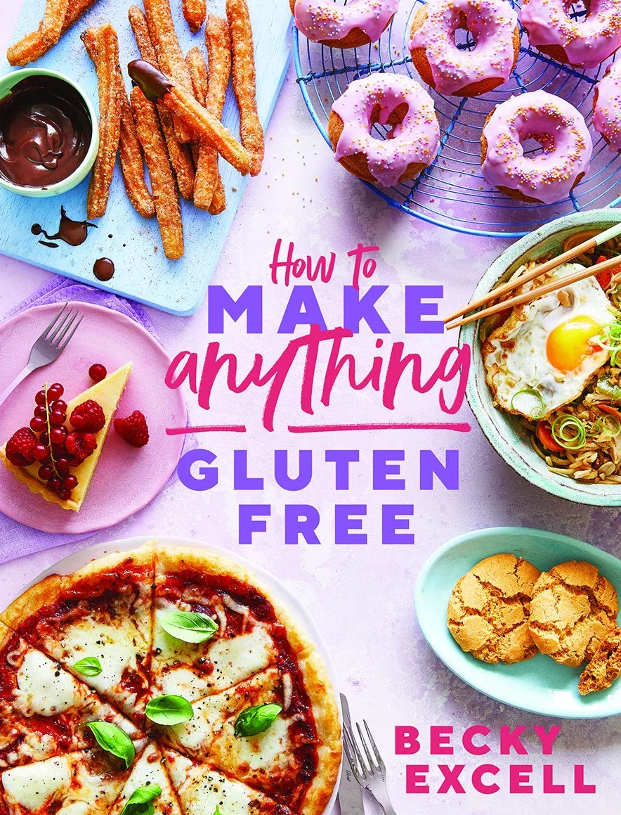 How to Make Anything Gluten-Free: Over 100 Recipes for Everything from Home Comforts to Fakeaways, Cakes to Dessert, Brunch to Bread!