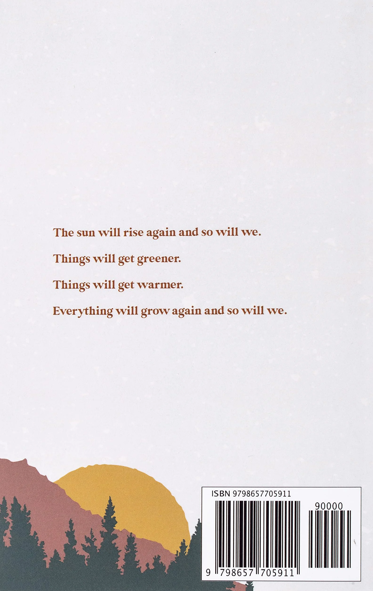the sun will rise and so will we