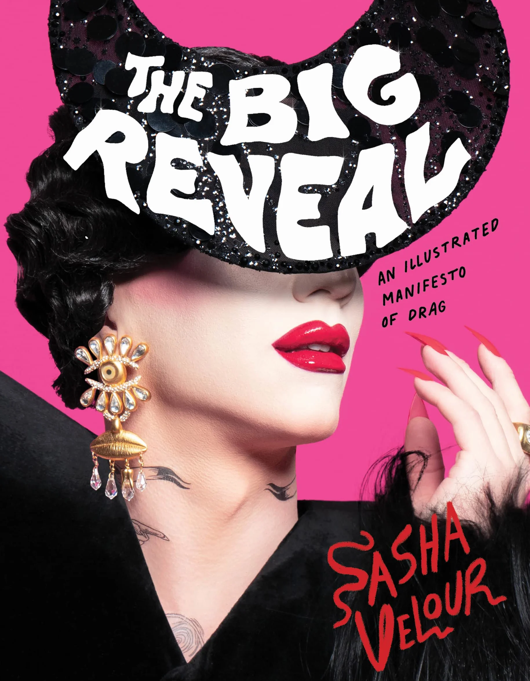 The Big Reveal: An Illustrated Manifesto of Drag