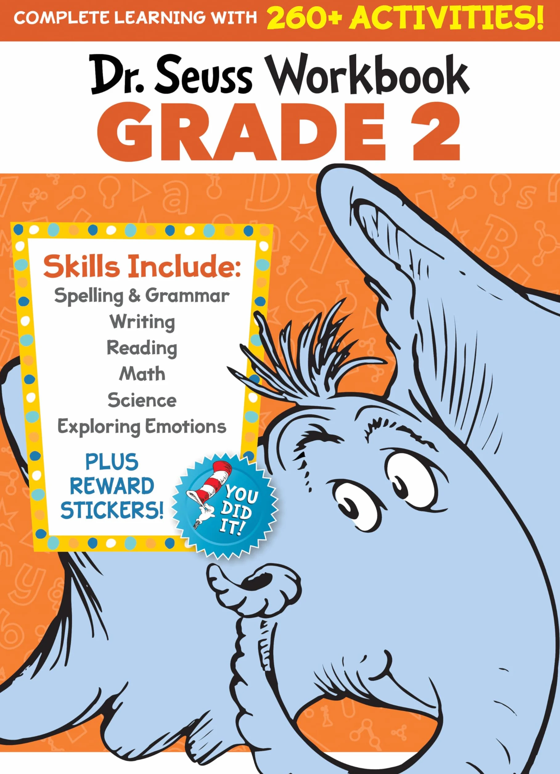 Dr. Seuss Workbook: Grade 2: 260+ Fun Activities with Stickers and More! (Spelling, Phonics, Reading Comprehension, Grammar, Math, Addition & Subtraction, Science)