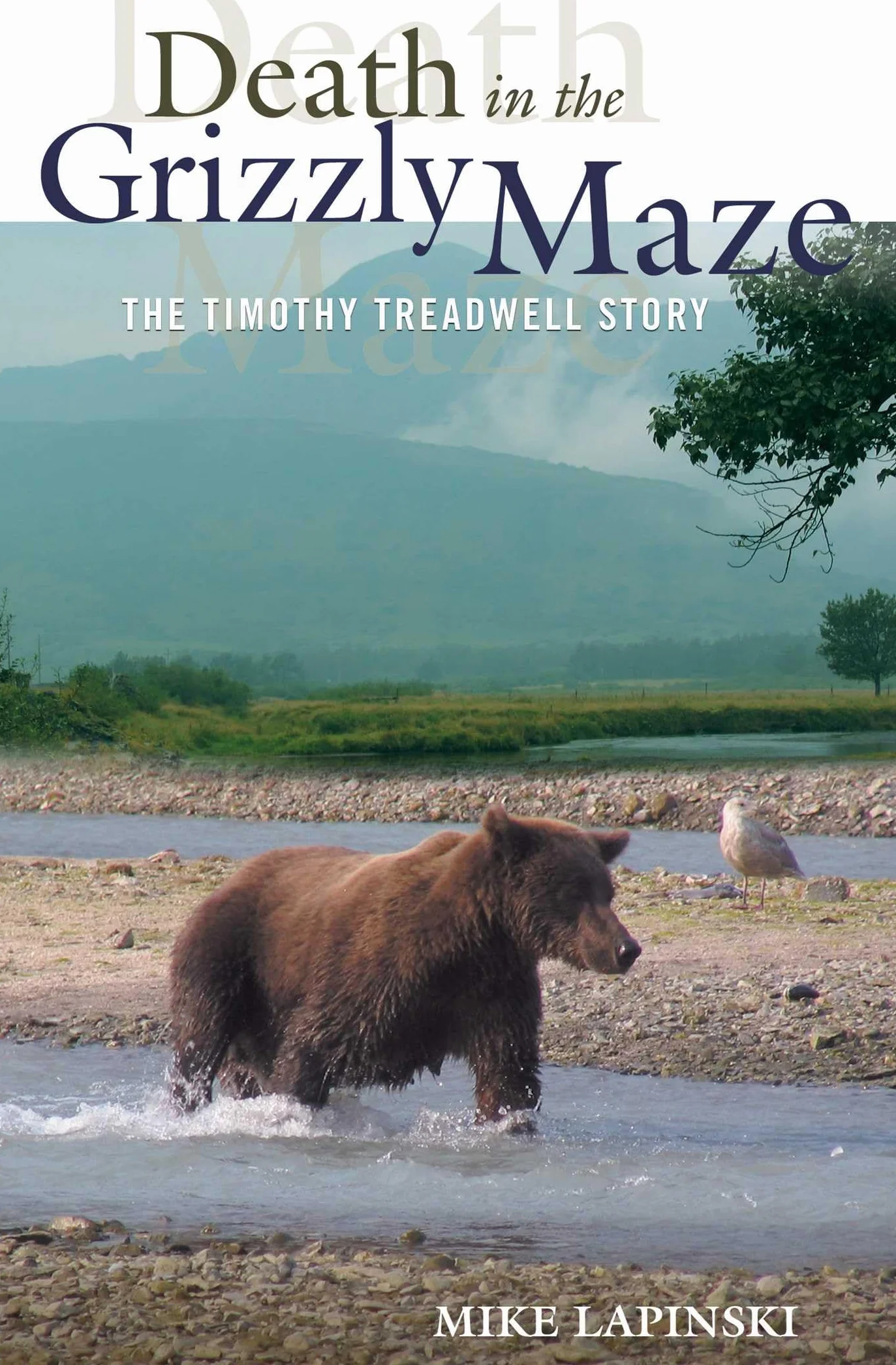 Death in the Grizzly Maze: The Timothy Treadwell Story