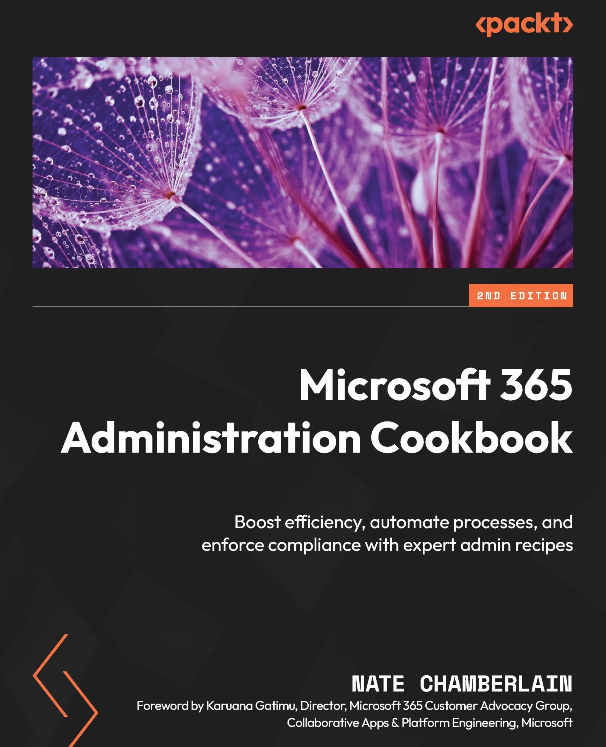 Microsoft 365 Administration Cookbook - Second Edition: Boost efficiency, automate processes, and enforce compliance with expert admin recipes