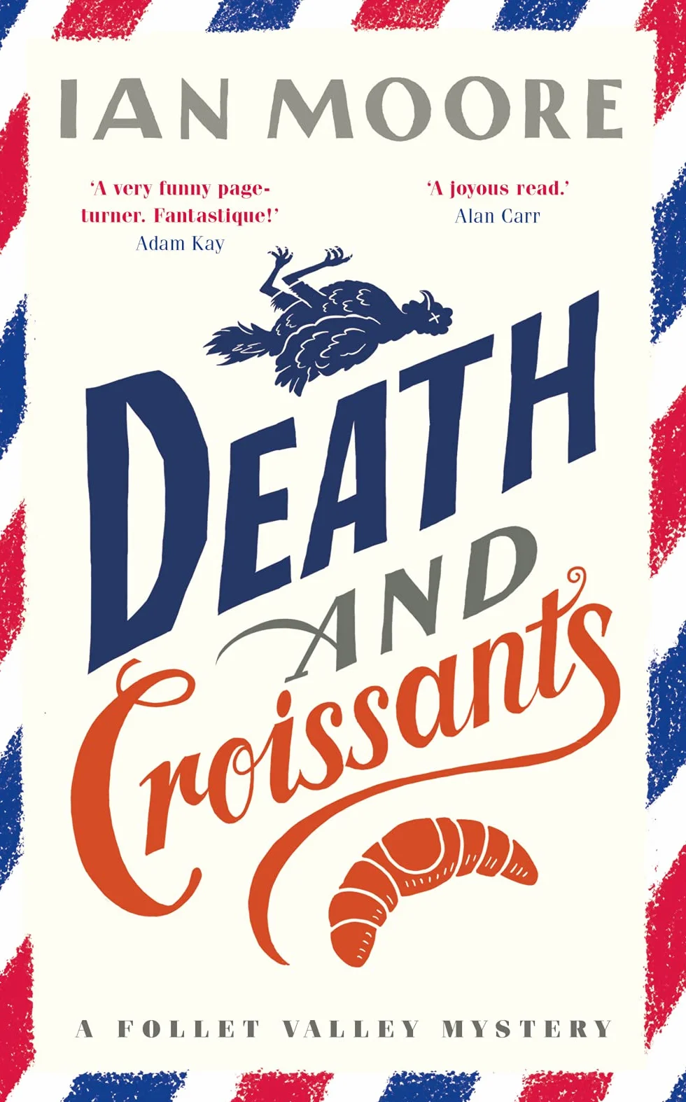 Death and Croissants: The most hilarious murder mystery since Richard Osman's The Thursday Murder Club