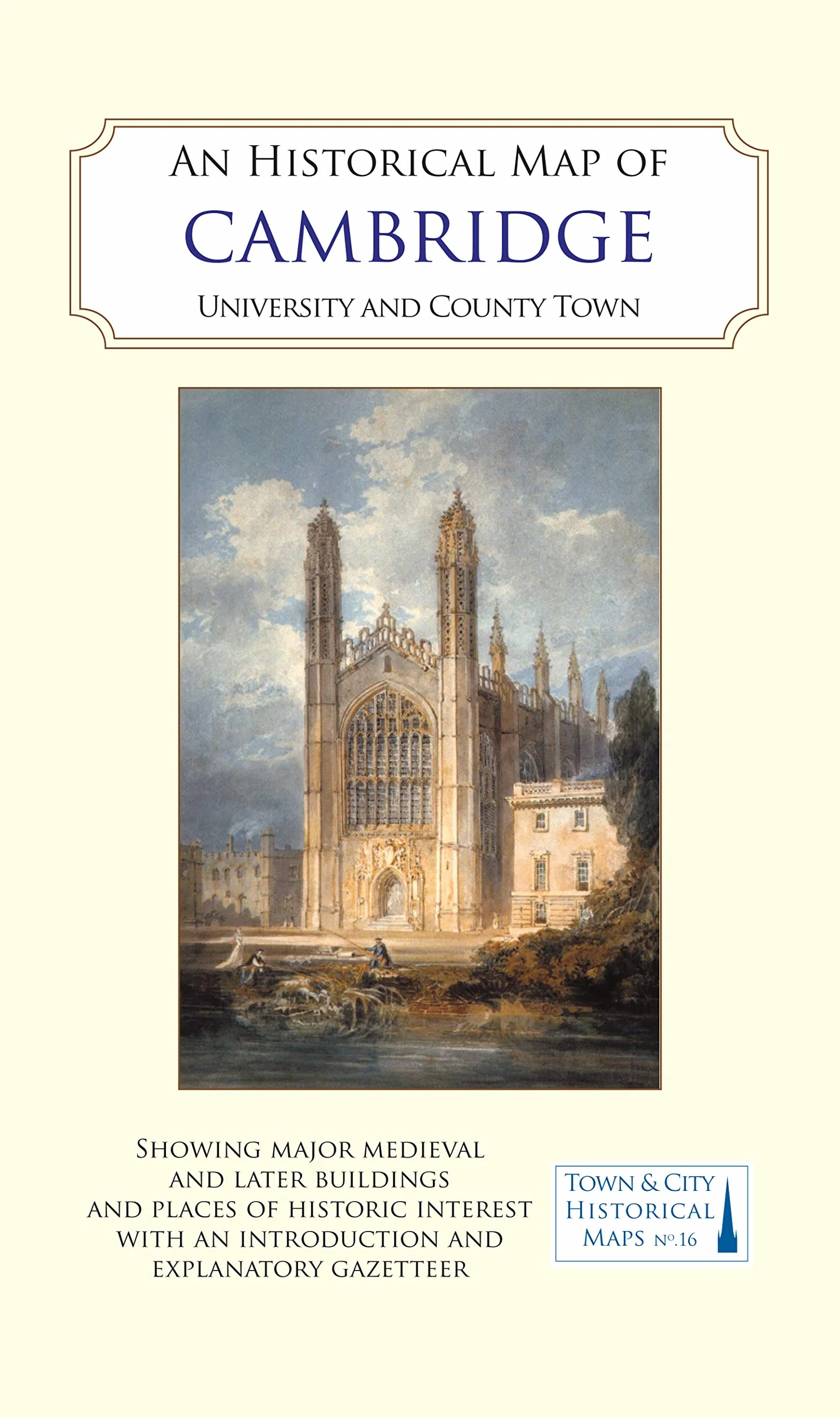 An Historical Map of Cambridge: University and County Town