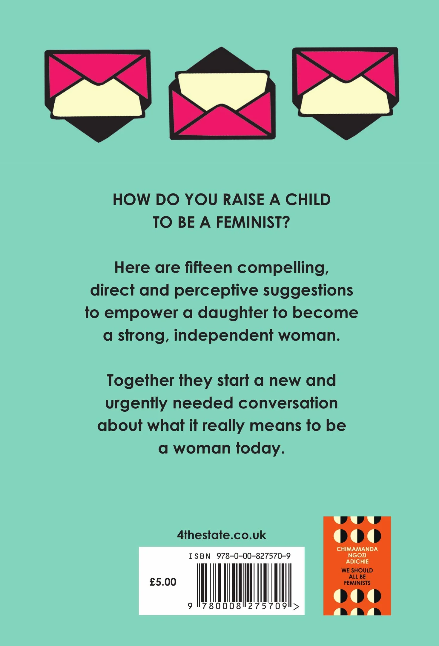 Dear Ijeawele, or a Feminist Manifesto in Fifteen Suggestions: The Inspiring Guide to Raising a Feminist from global bestselling author Chimamanda Ngozi Adichie