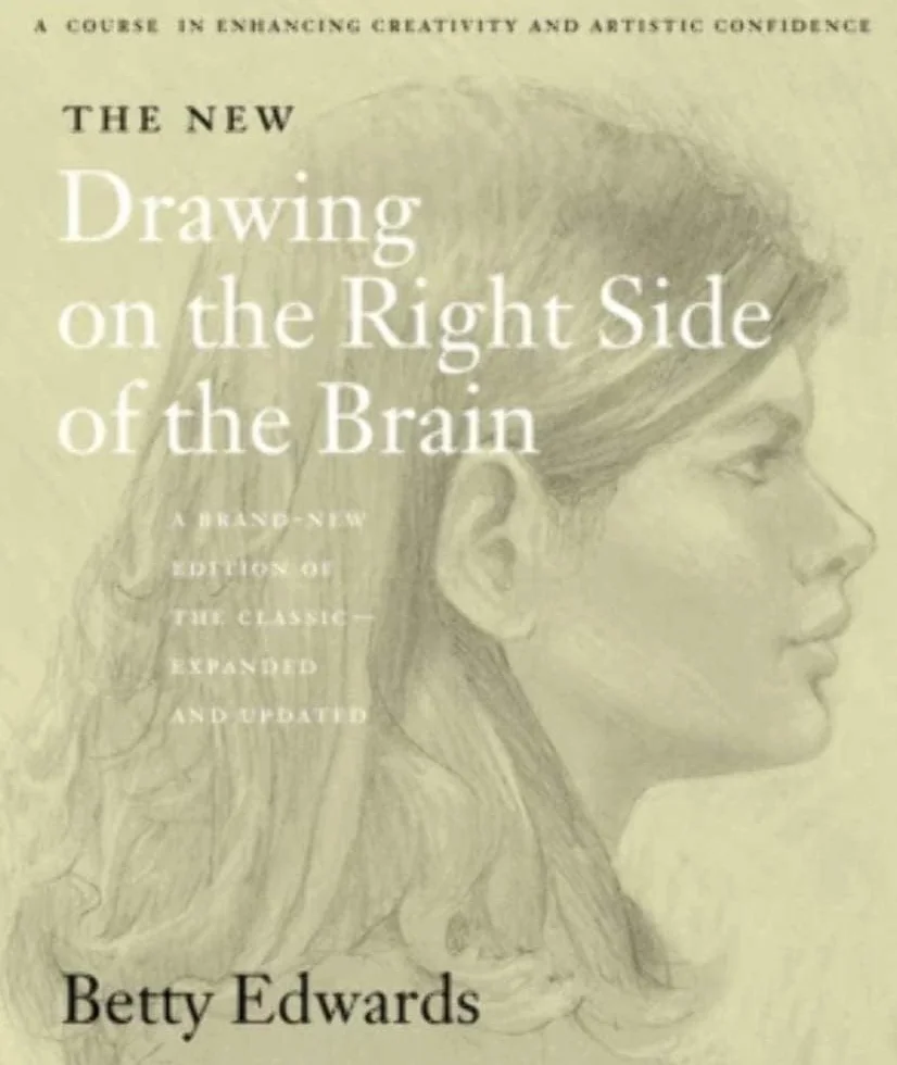 The New Drawing on the Right Side of the Brain: A comprehensive drawing guide to unleash your artistic potential