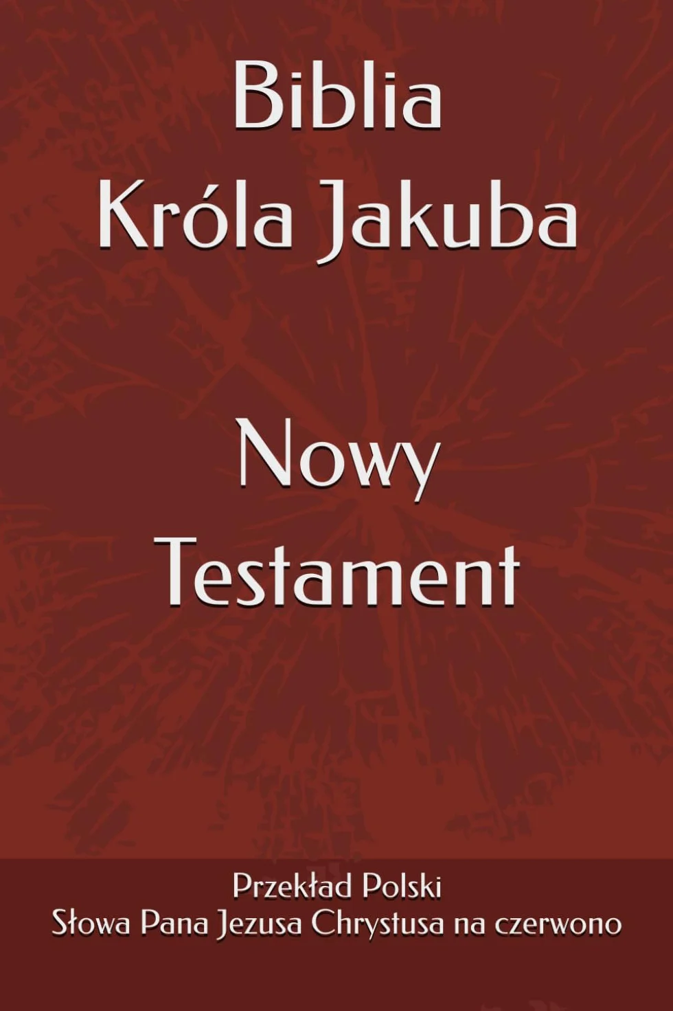 Biblia Króla Jakuba: Biblia King James (KJV) w języku polskim