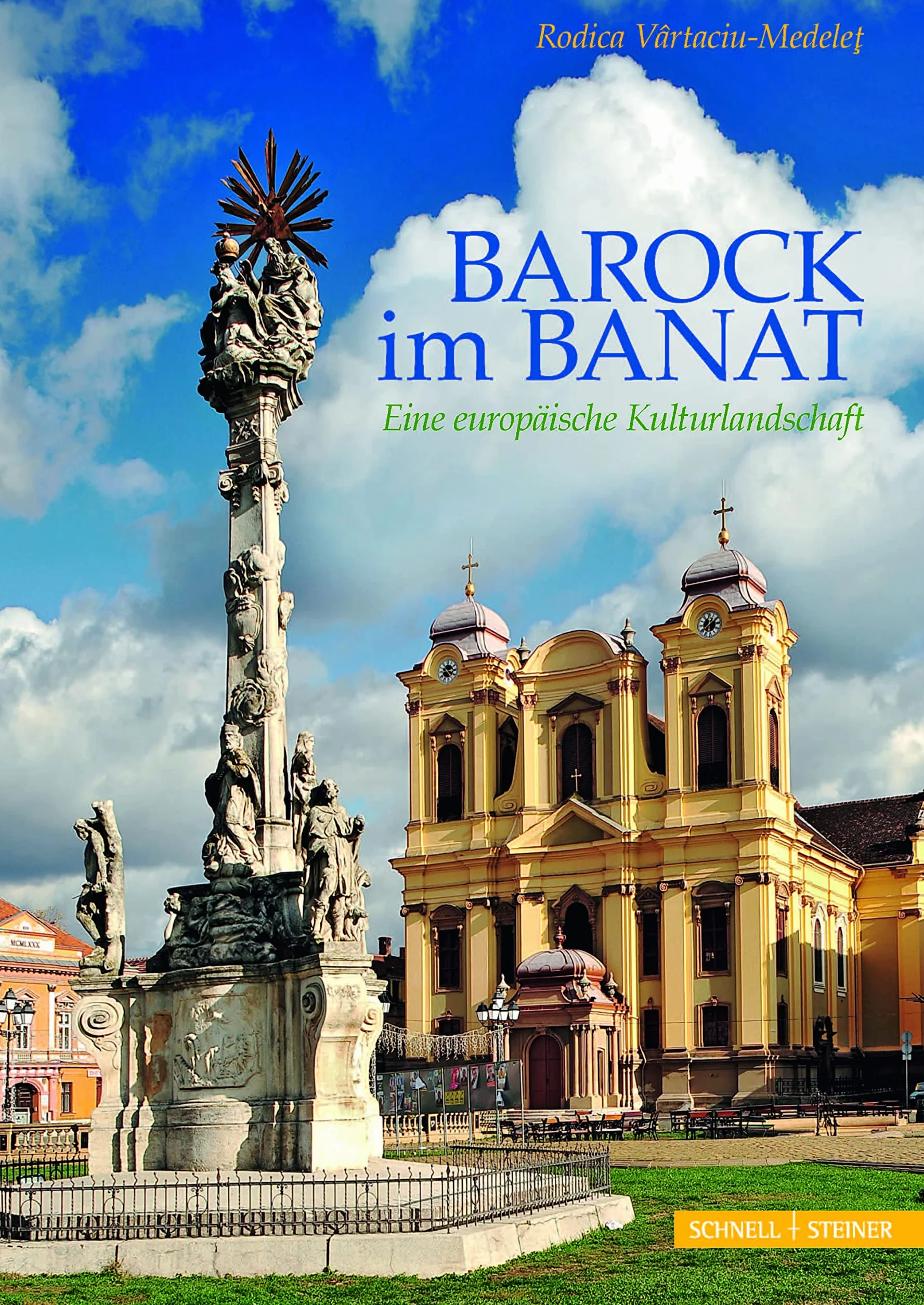 Barock Im Banat: Eine Europaische Kulturlandschaft