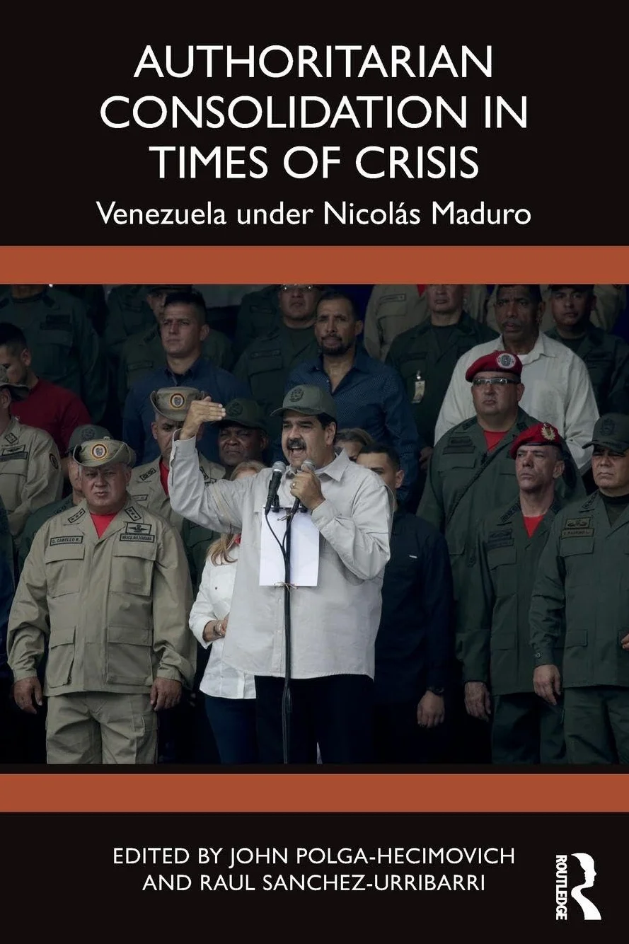 Authoritarian Consolidation in Times of Crisis: Venezuela under Nicolás Maduro