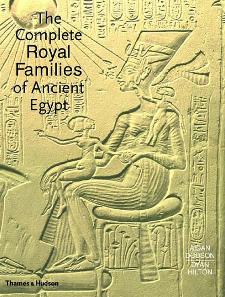 The Complete Royal Families of Ancient Egypt (Hardback) /anglais