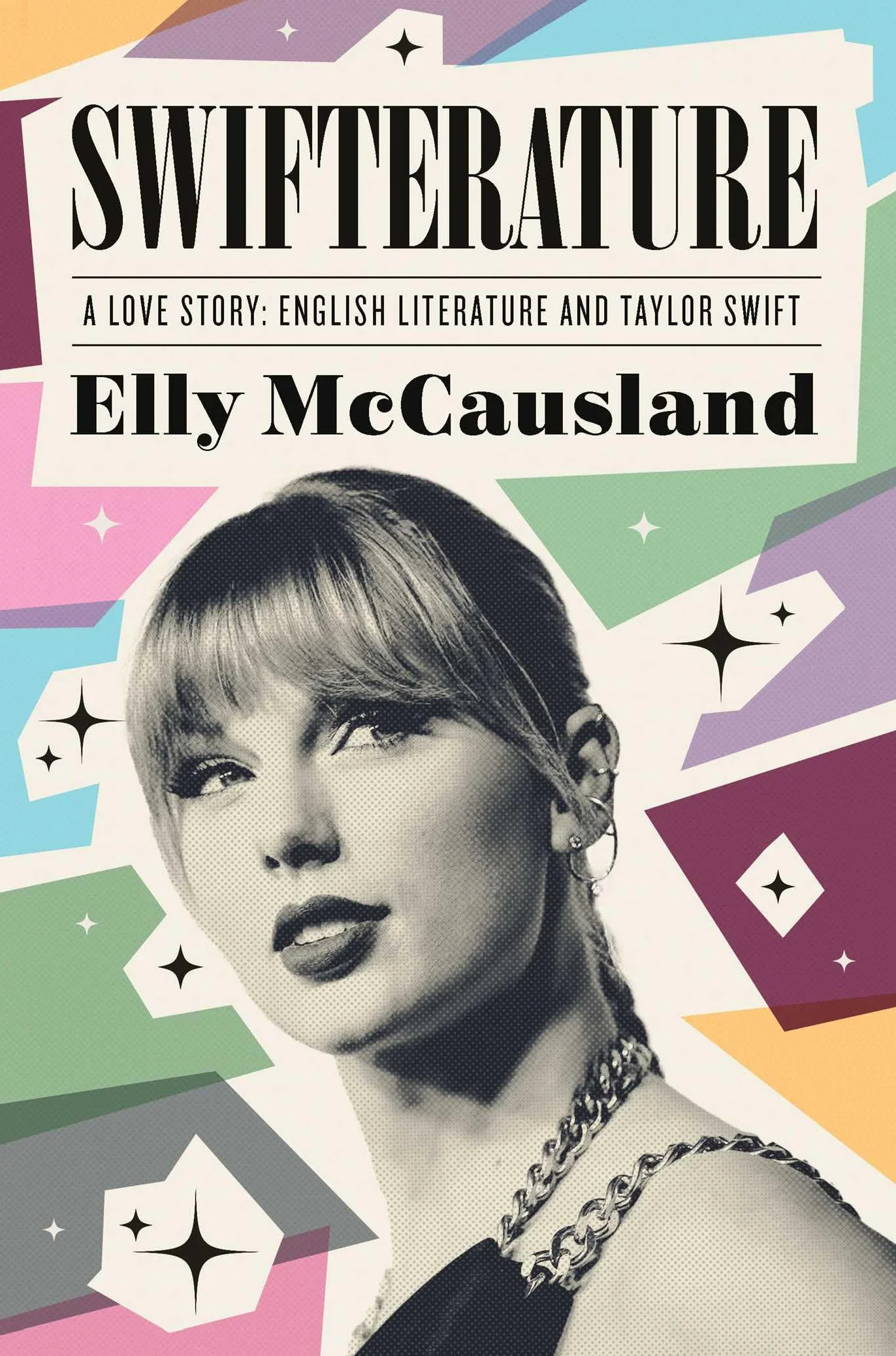 Swifterature: A Love Story: English Literature and Taylor Swift