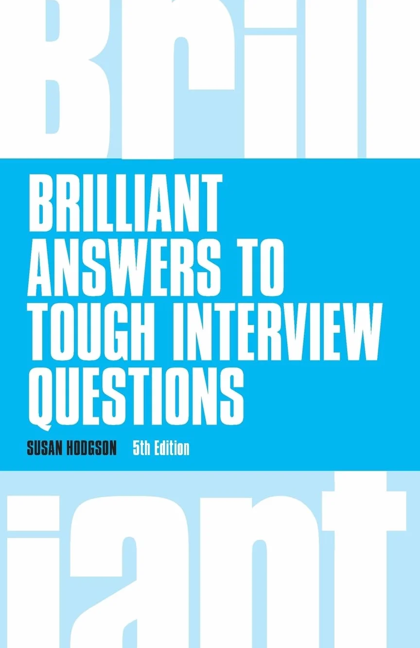 Brilliant Answers to Tough Interview Questions