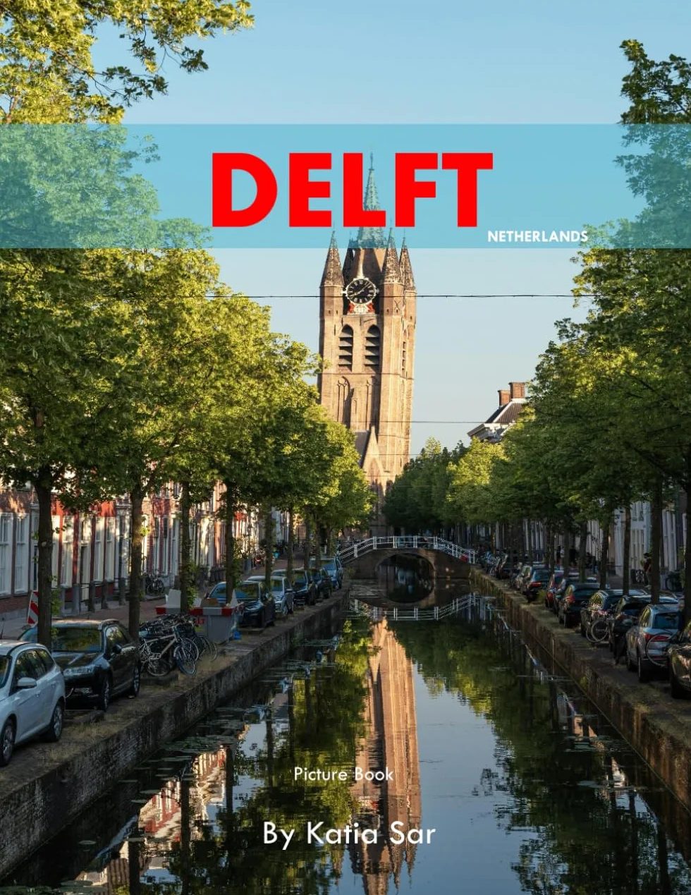 Delft: A Perfect Coffee Table Picture Book - Travel and Tourism lovers.