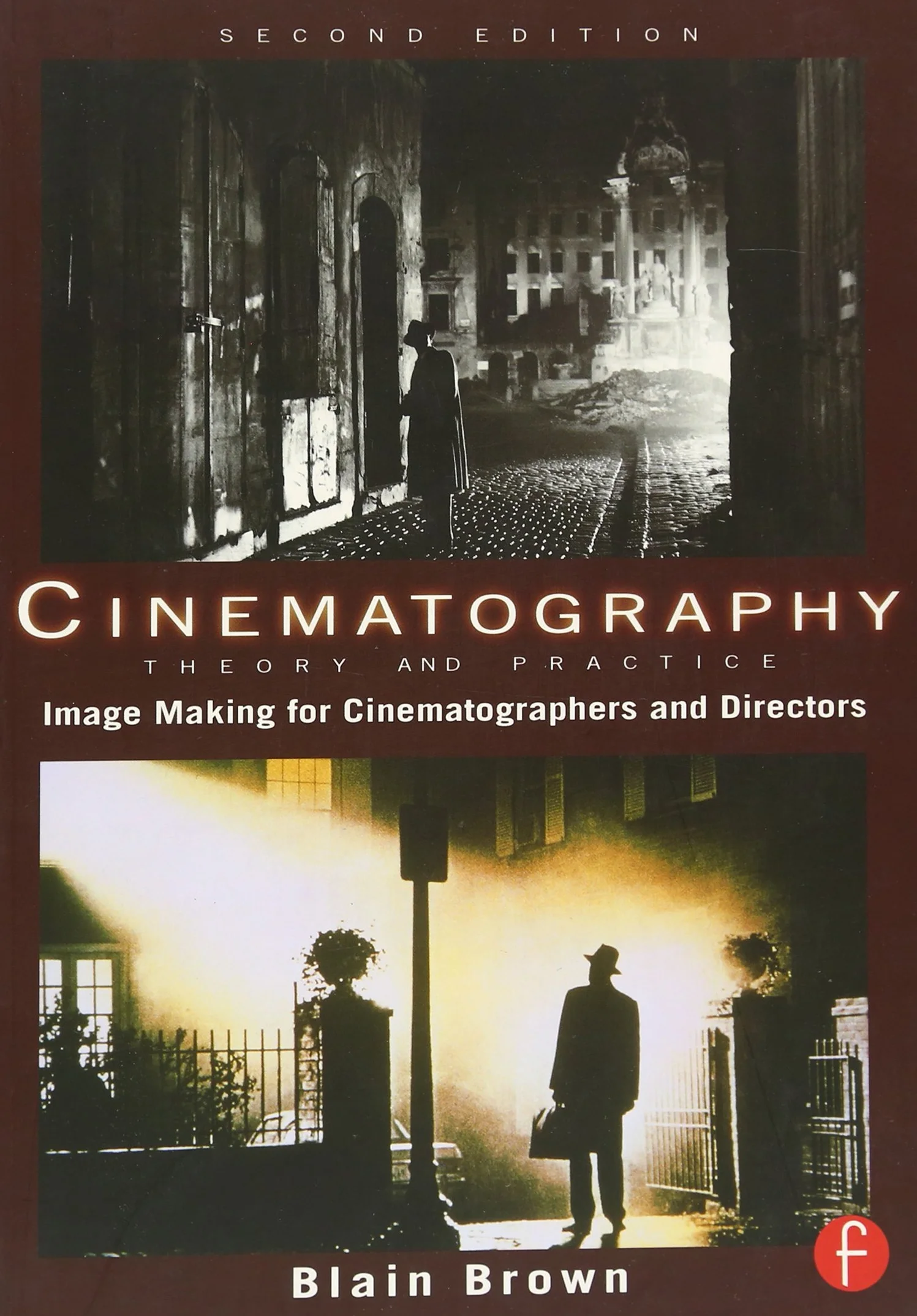Cinematography: Theory and Practice: Image Making for Cinematographers and Directors