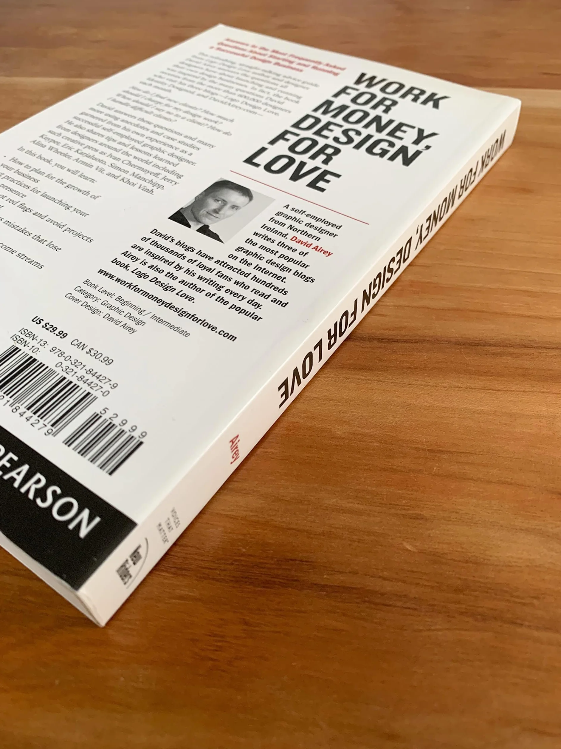 Work for Money, Design for Love: Answers to the Most Frequently Asked Questions about Starting and Running a Successful Design Business