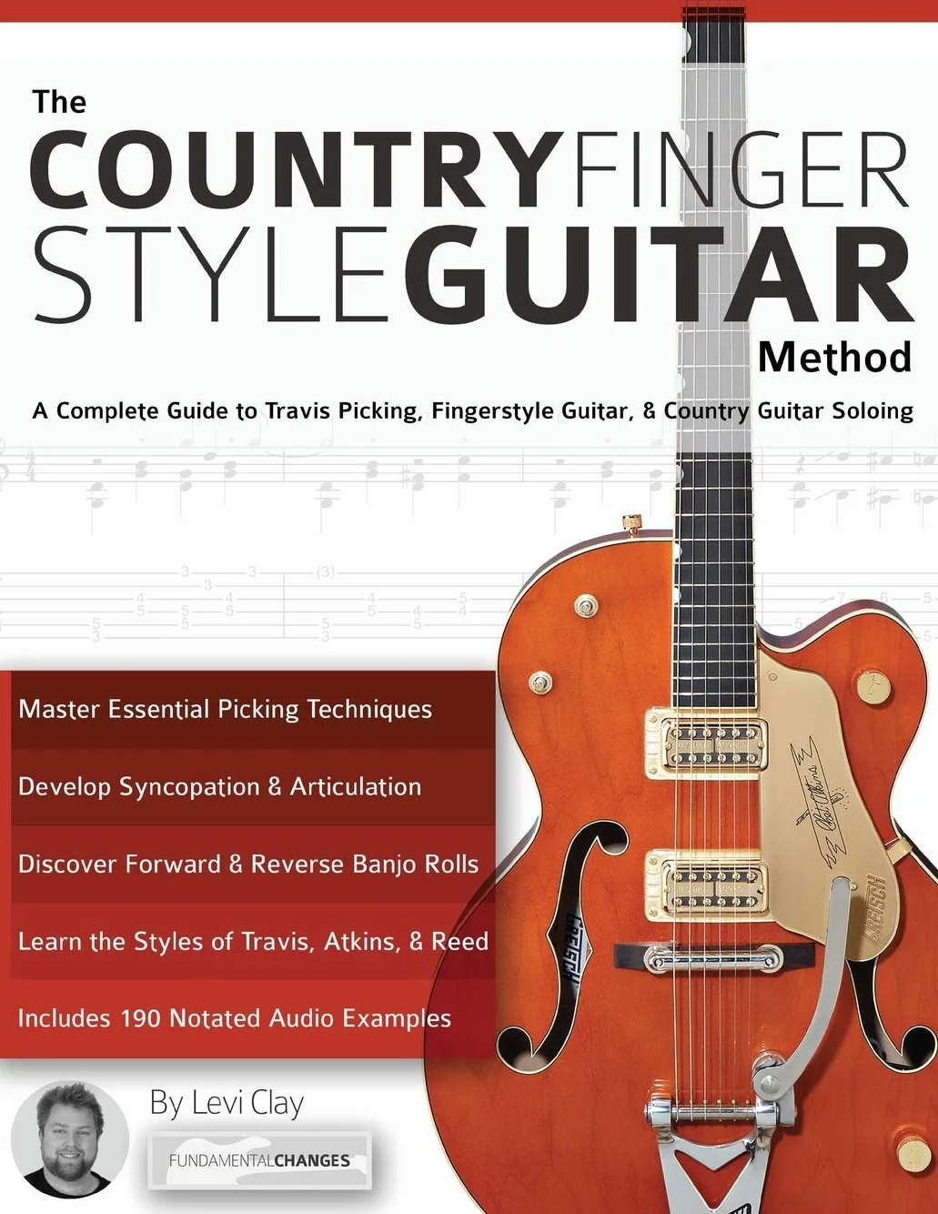 The Country Fingerstyle Guitar Method: A Complete Guide to Travis Picking, Fingerstyle Guitar, & Country Guitar Soloing: Complete Guide to Travis ... Country Guitar Soloing (Learn Country Guitar)