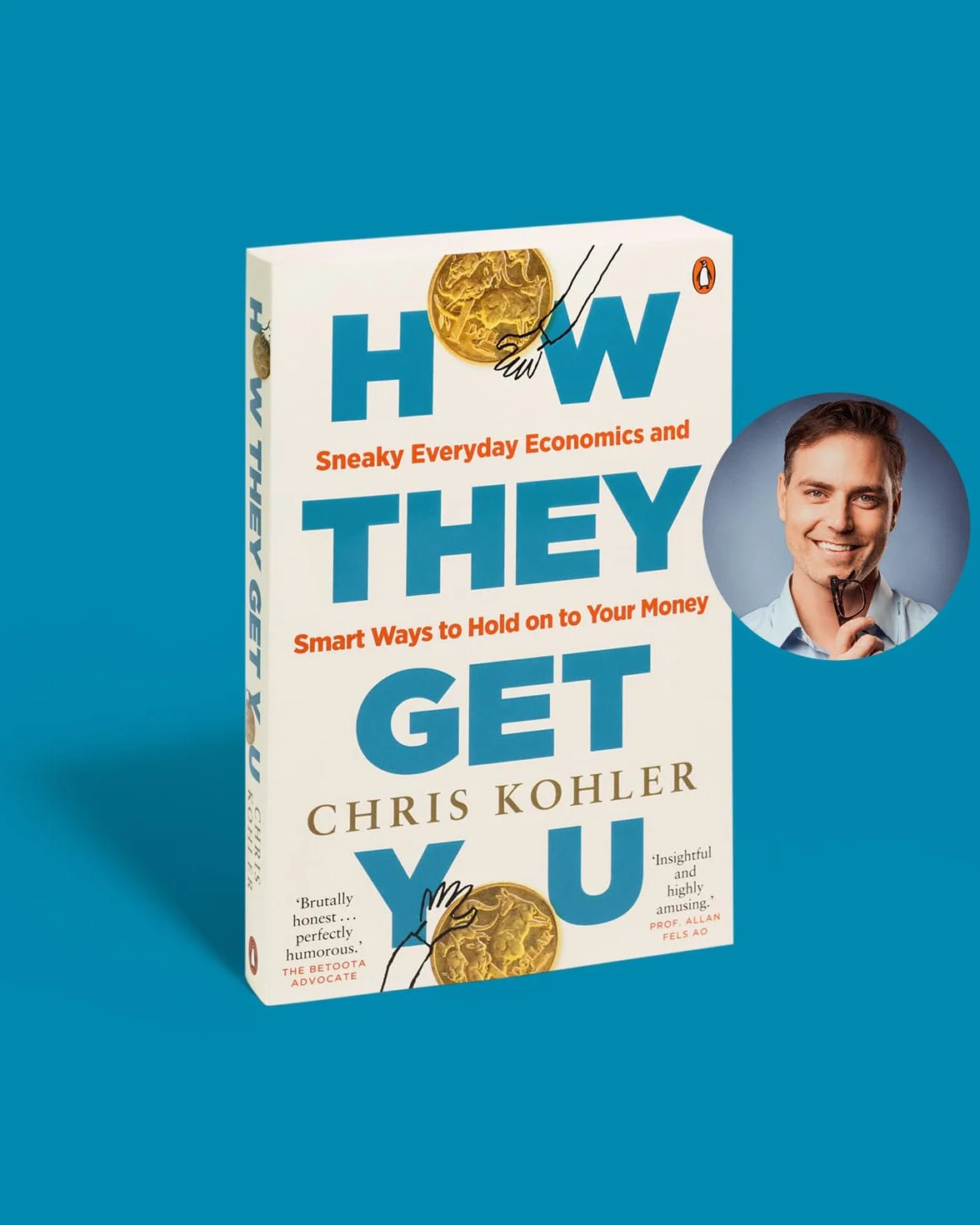 How They Get You: Sneaky Everyday Economics and Smart Ways to Hold on to Your Money