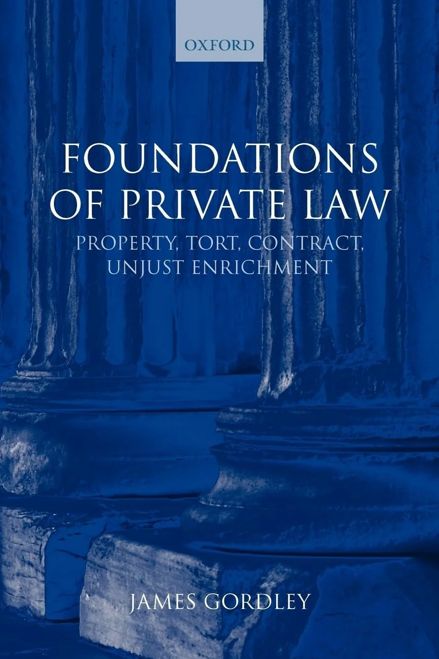 Foundations of Private Law: Property, Tort, Contract, Unjust Enrichment