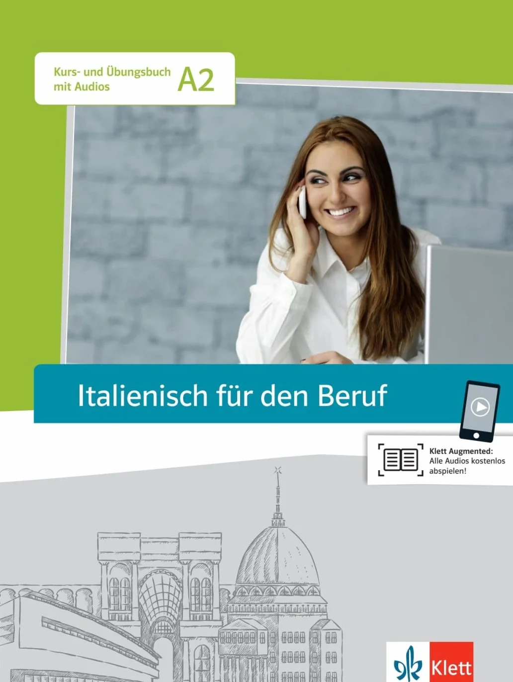 Italienisch für den Beruf. Kursbuch mit Audio-CD: Kurs- und Übungsbuch mit Audios