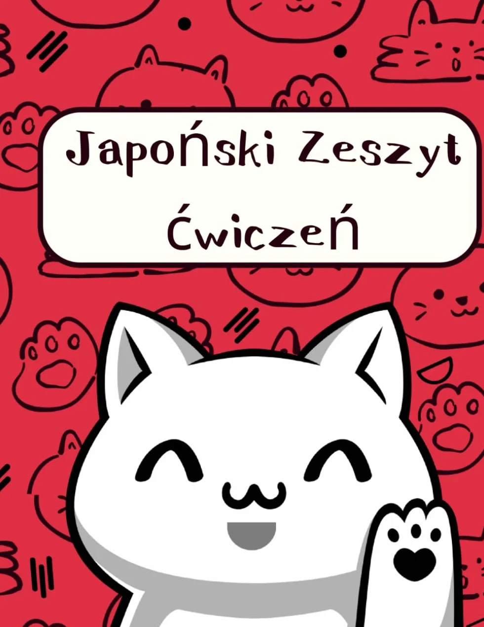 Zeszyt do kaligrafii japońskiej: Ćwiczenia i nauka pisania znaków kanji, hiragana, katakana dla początkujących