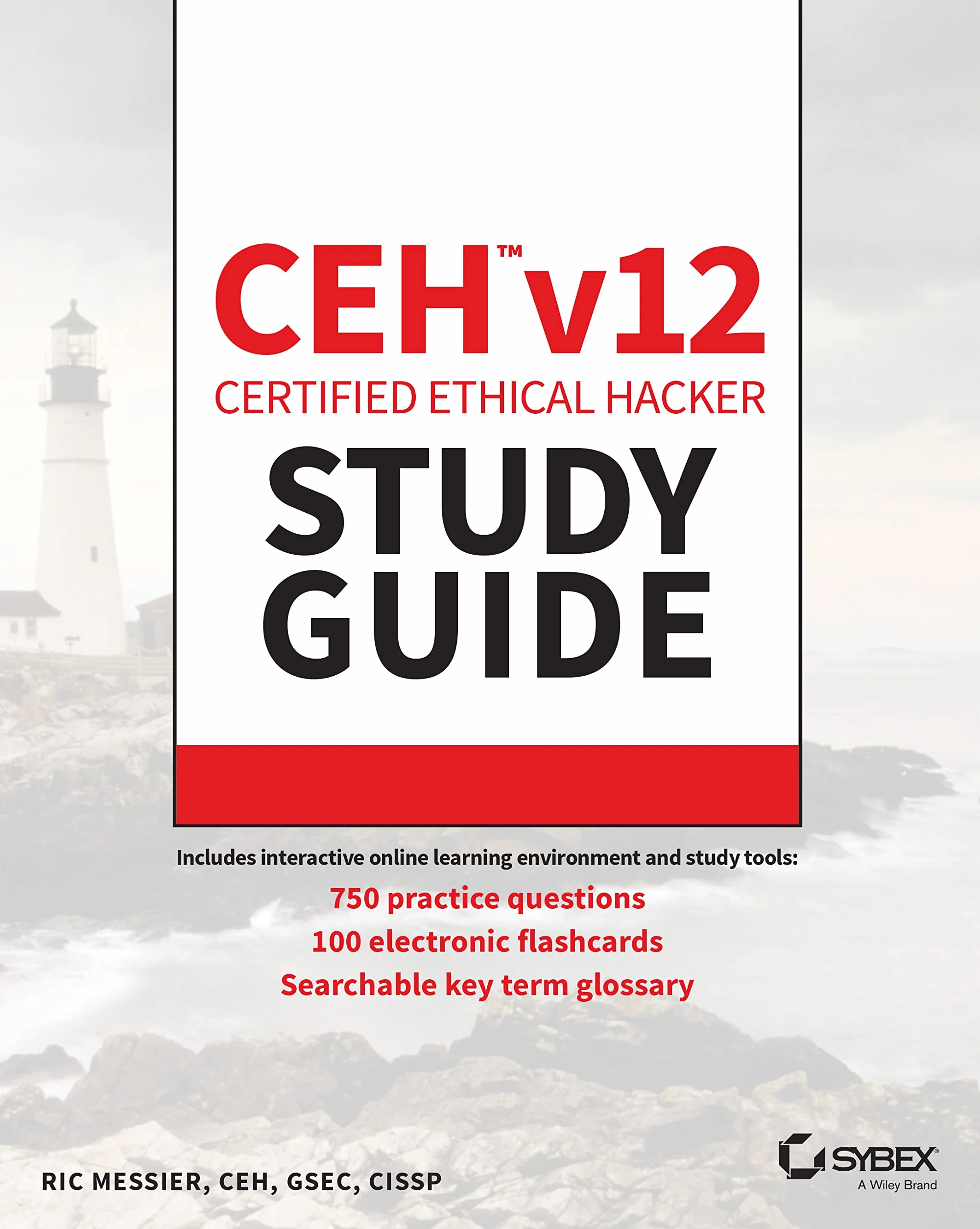 Ceh V12 Certified Ethical Hacker Study Guide with 750 Practice Test Questions