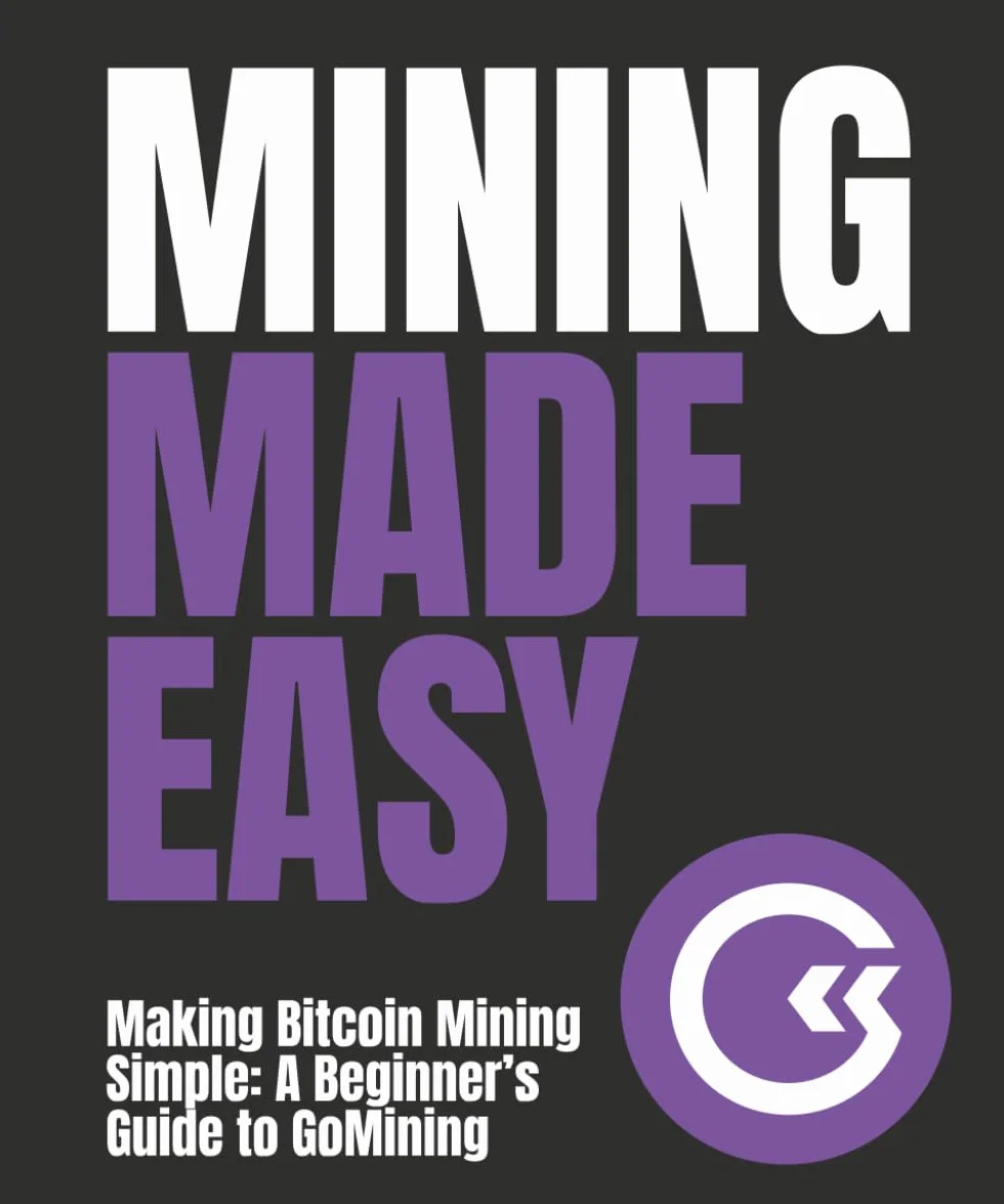 GoMining Mining Made Easy: A Beginner’s Guide to Bitcoin Mining