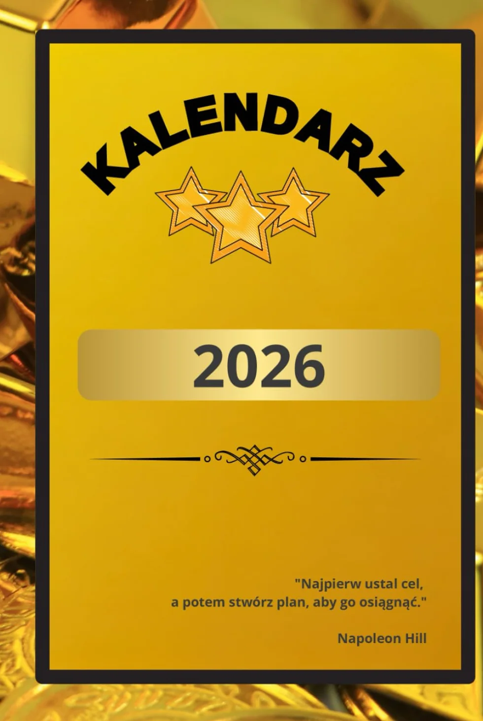 KALENDARZ 2026 KSIĄŻKOWY A5: MATYWACYJNY PLANER, BUDŻET DOMOWY, CYTATY, AFIRMACJE, CELE, IMIENINY, NIETYPOWE ŚWIĘTA