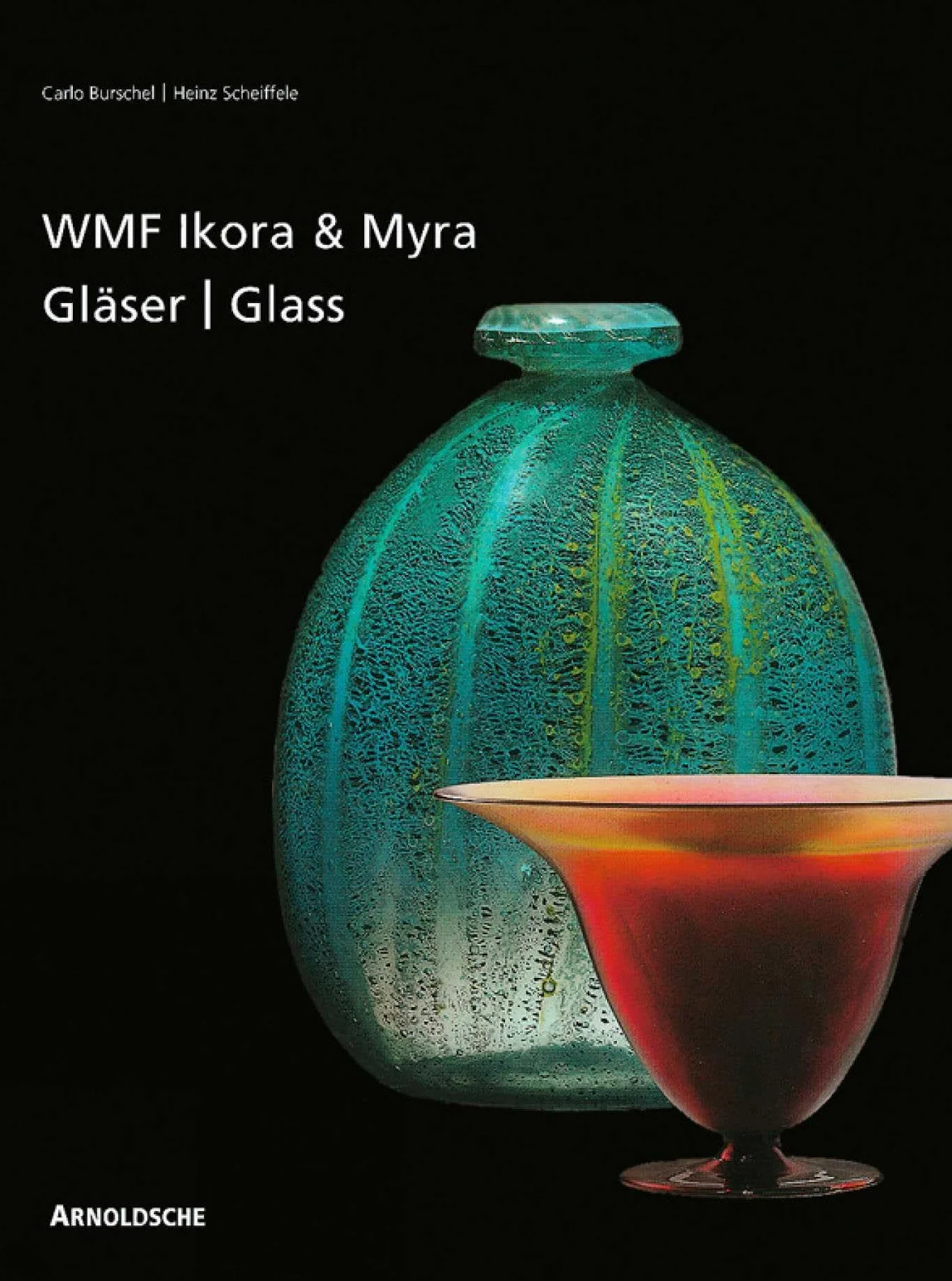 WMF Ikora and Myra Glass /anglais/allemand: One-Of-A-Kind and Mass-Produced Art Glass from the 1920s to the 1950s