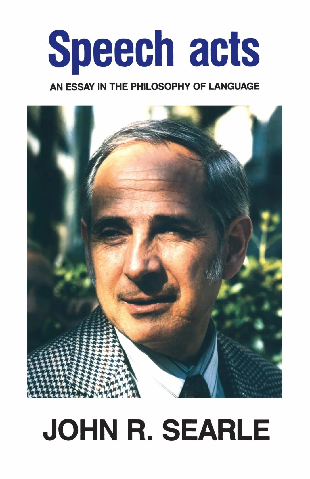 Speech Acts: An Essay in the Philosophy of Language