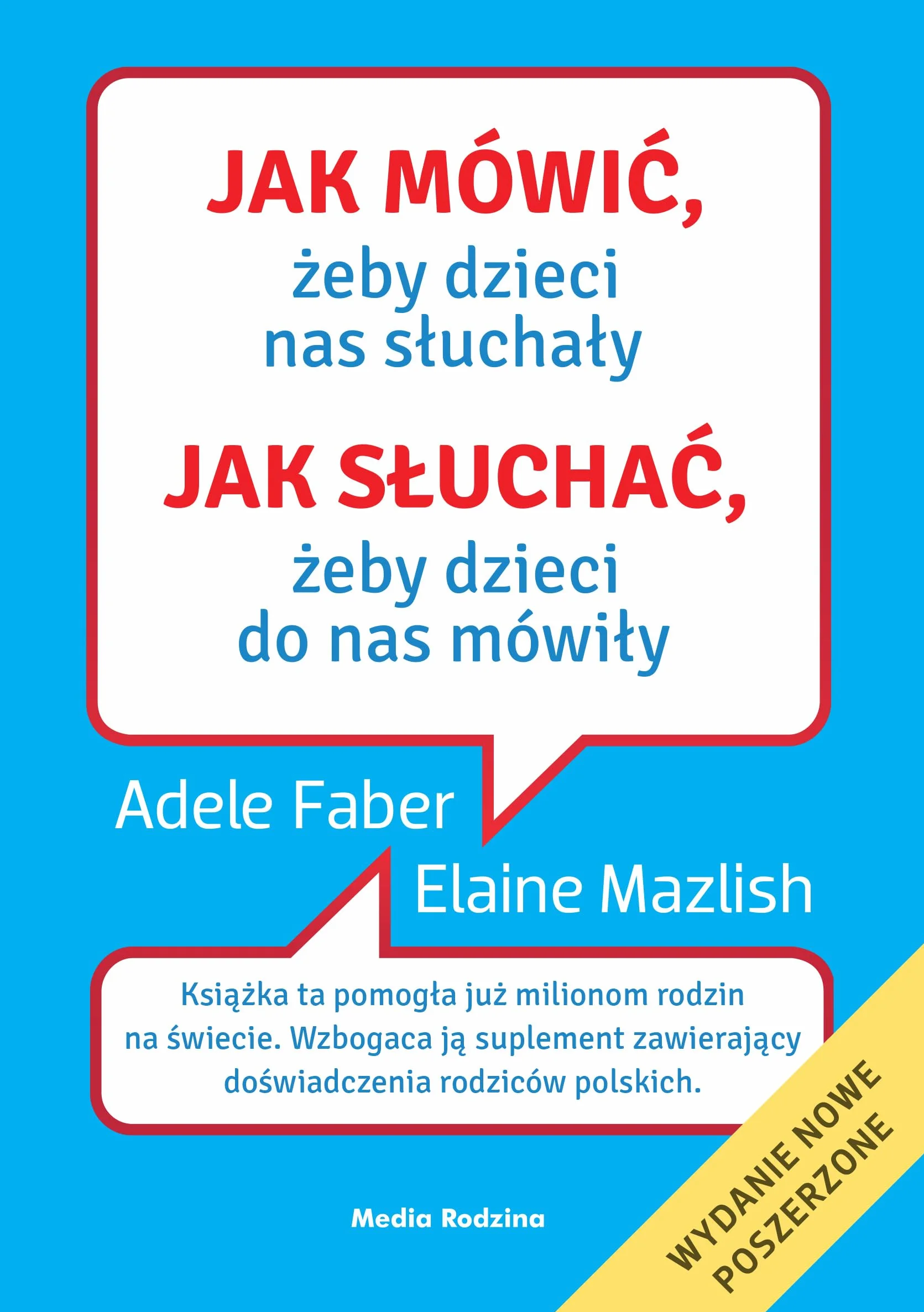 JAK MÓWIĆ, ŻEBY DZIECI NAS SŁUCHAŁY. JAK SŁUCHAĆ,