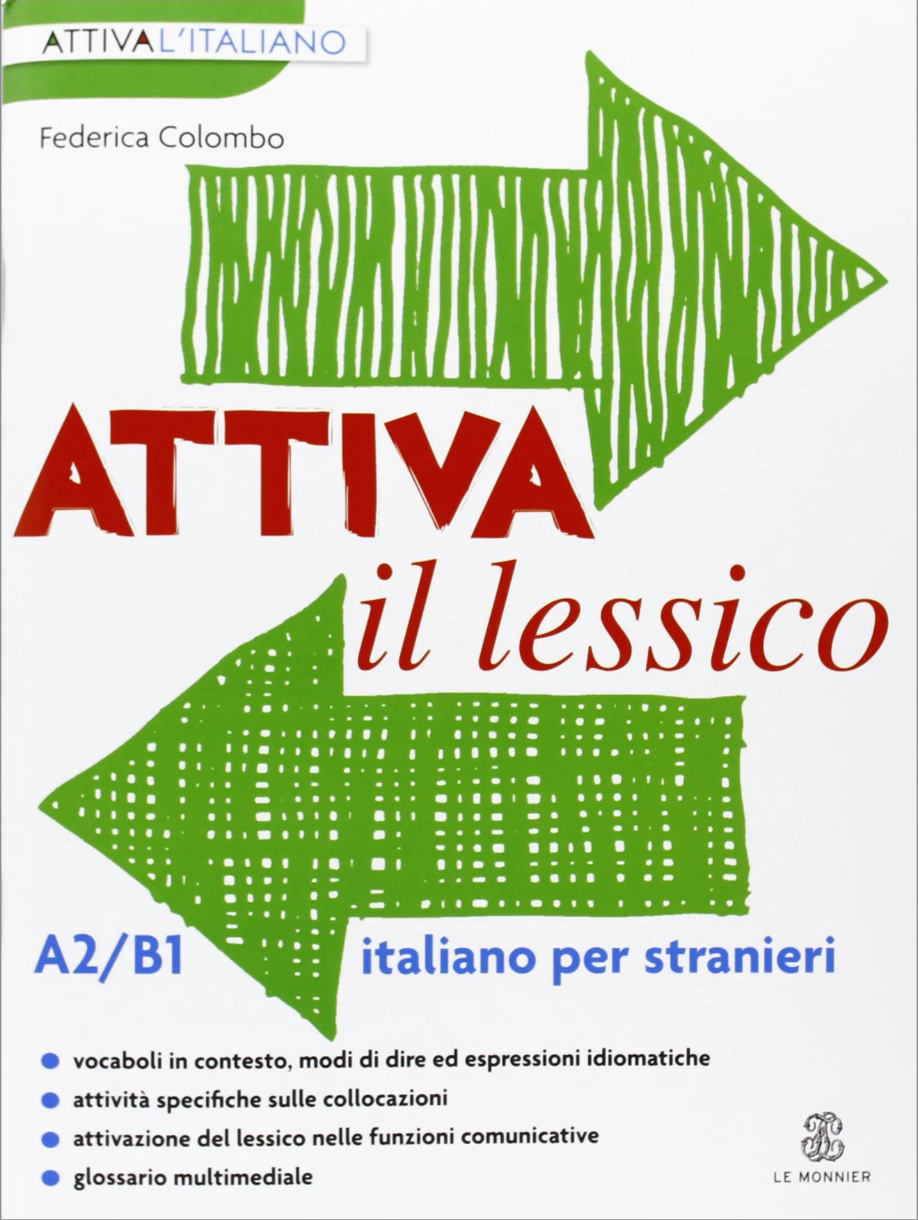 Attiva il lessico (A2/B1). Per esercitarsi con i vocaboli in contesto