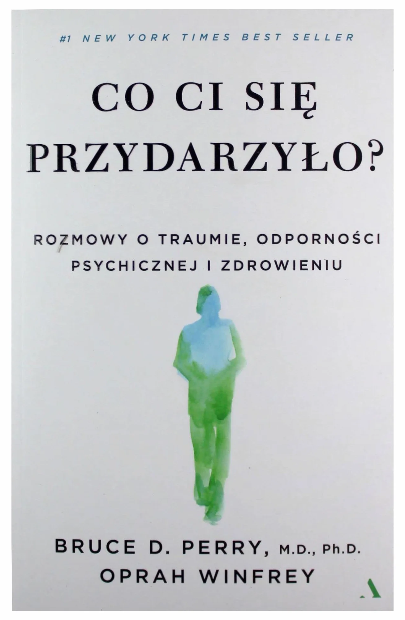 CO CI SIĘ PRZYDARZYŁO? ROZMOWY O TRAUMIE...: Rozmowy o traumie, odporności psychicznej i zdrowieniu
