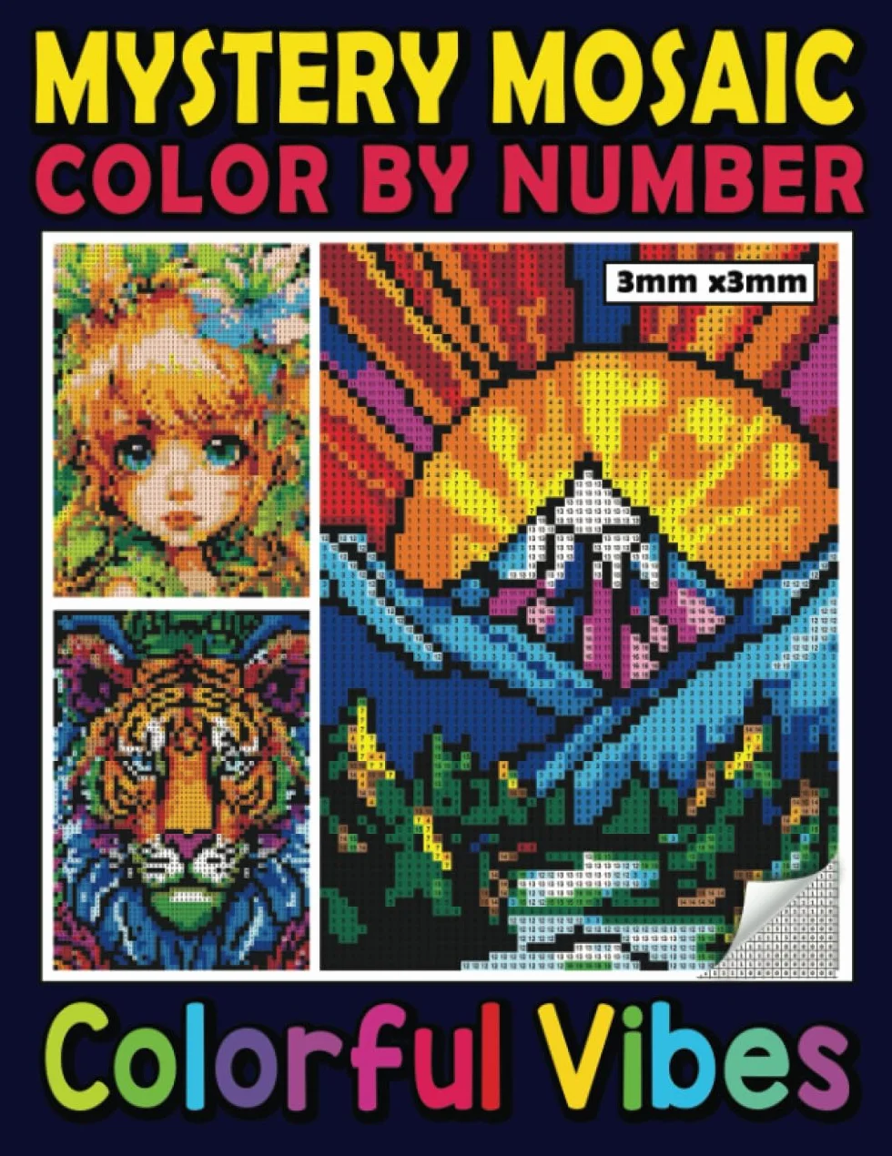 Mystery Mosaics Color By Number Colorful Vibes: Wonderful Color Quest Extreme Challenges with Hidden Pictures for Stress Relief, Great Pixel Art Coloring Book for Everyone
