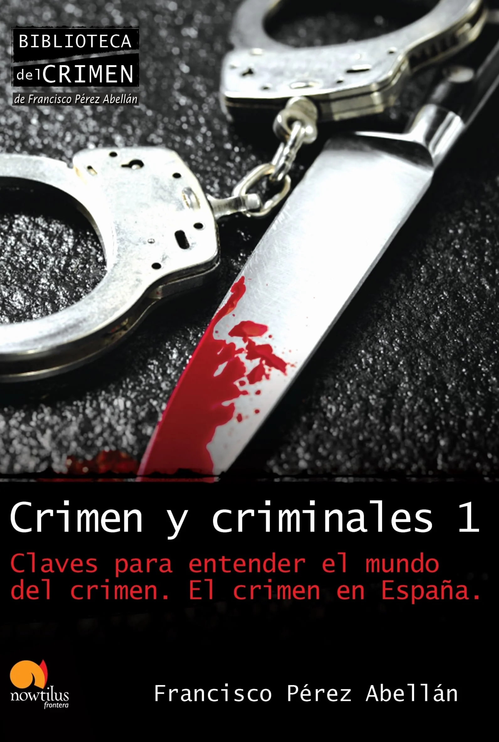 Crimen y criminales I: El crimen en España