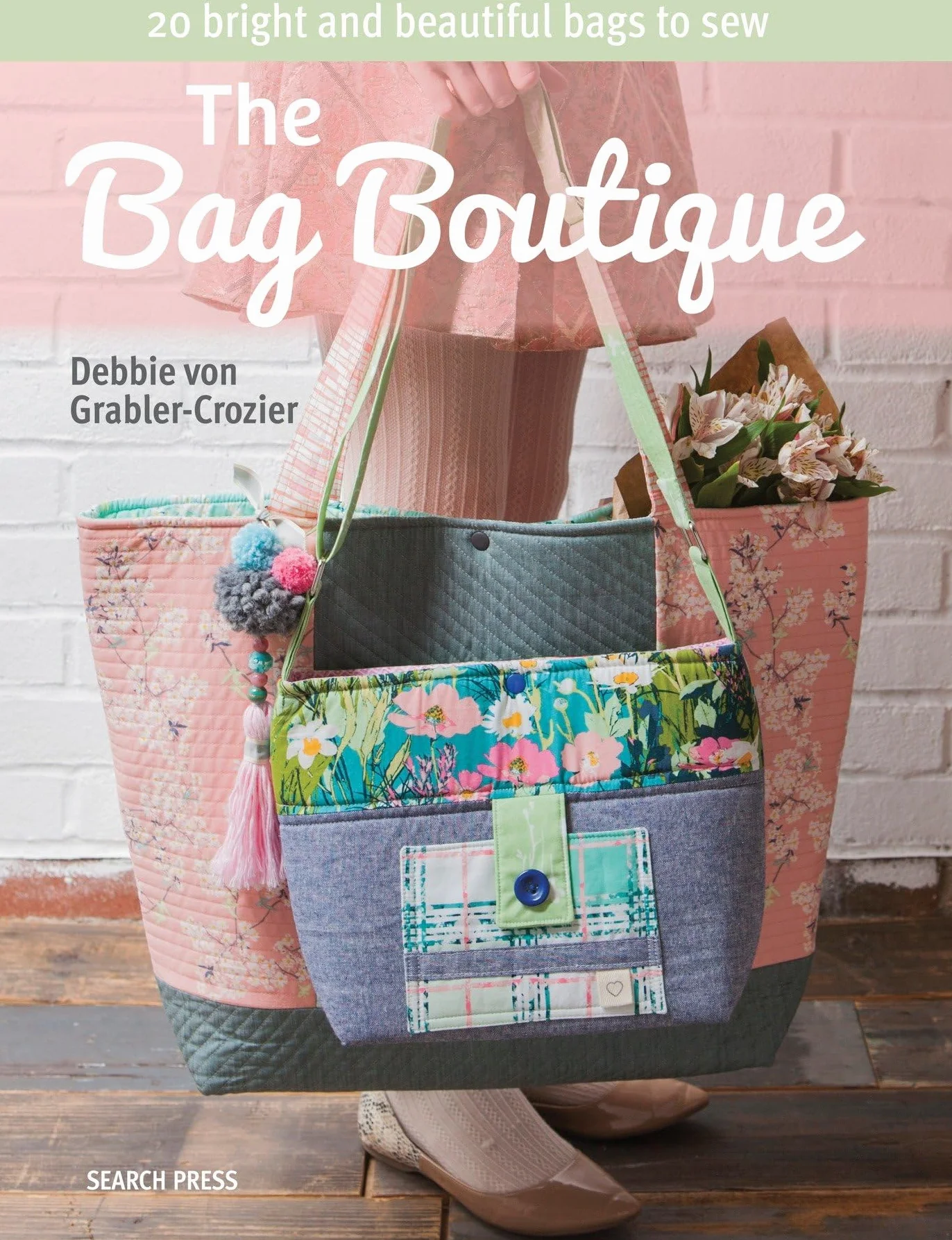 The Bag Boutique: 20 Bright and Beautiful Bags to Sew