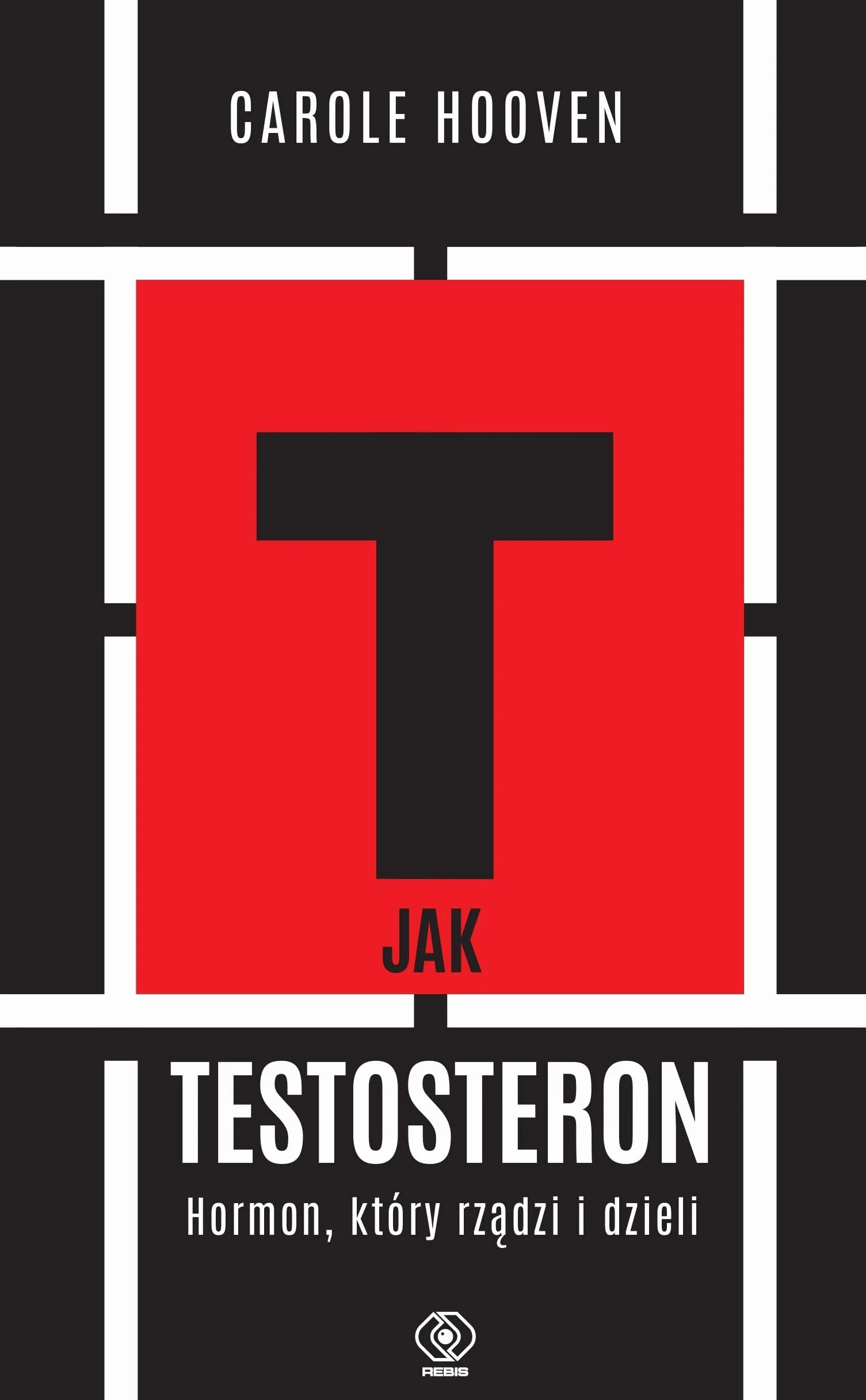 T jak TESTOSTERON: Hormon, który rządzi i dzieli