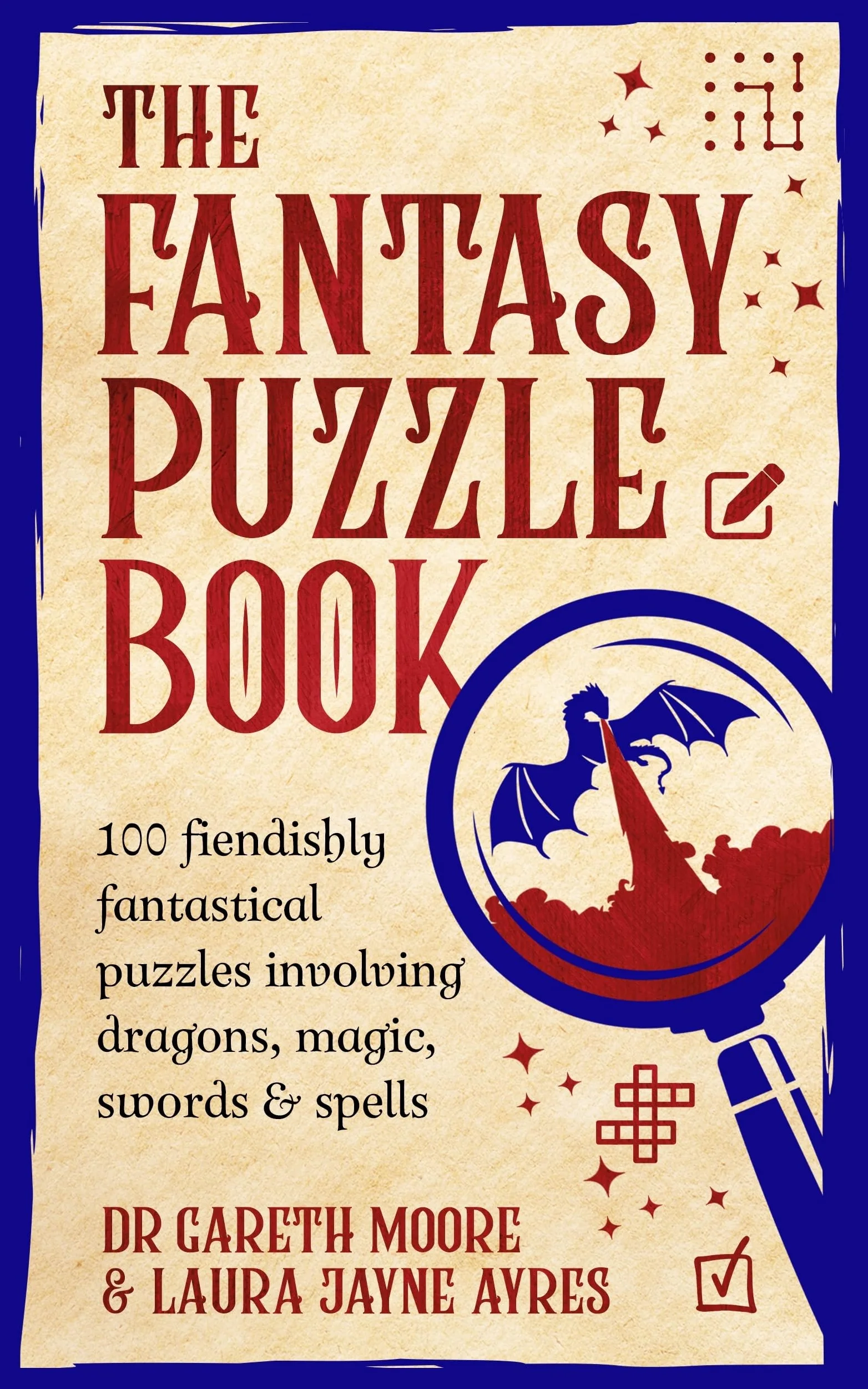 The Fantasy Puzzle Book: 100 fiendishly fantastical puzzles involving dragons, magic, swords and spells