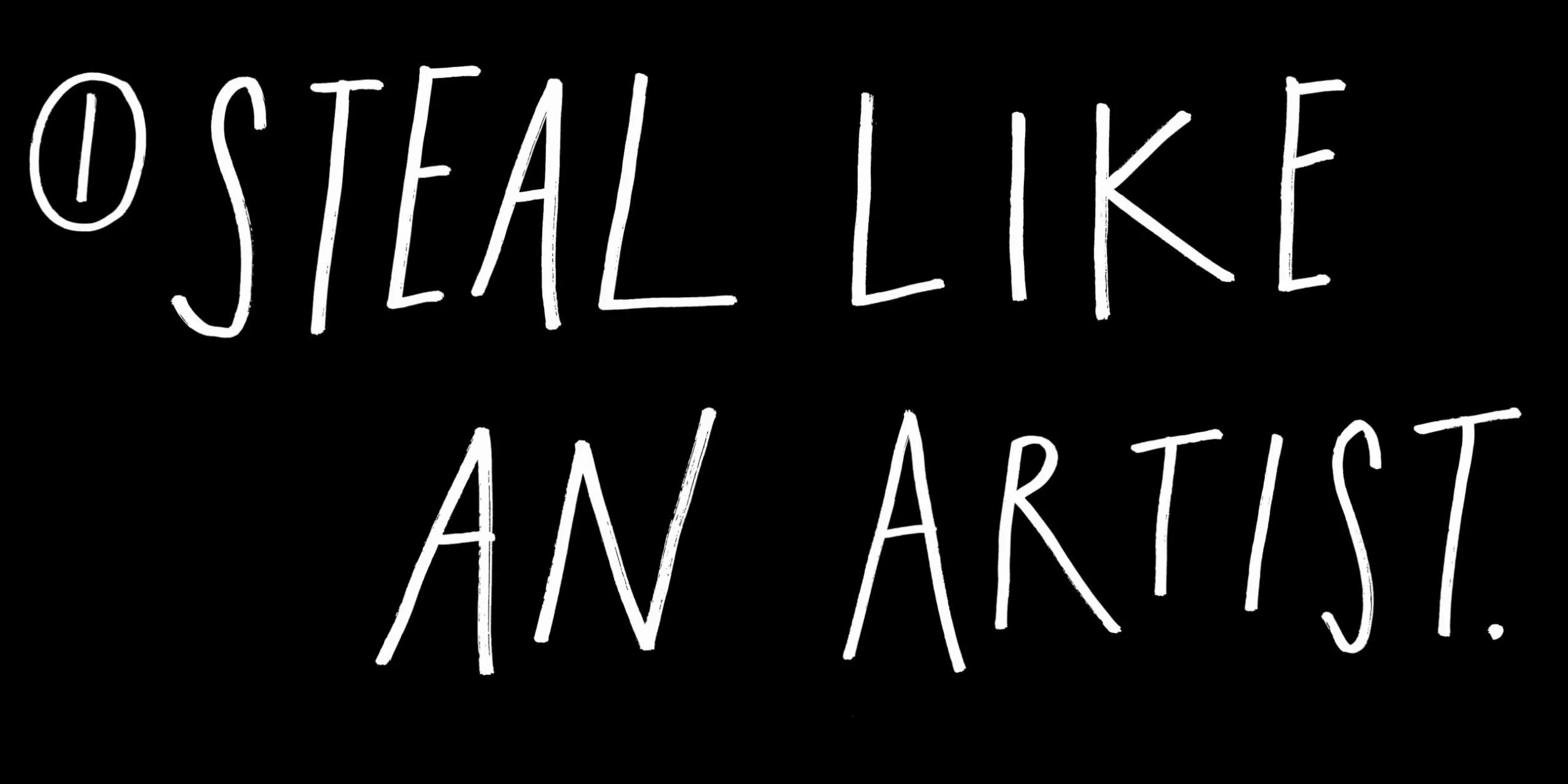 Steal Like An Artist: 10 Things Nobody Told Me About the Creative Life: 10 Things Nobody Told You about Being Creative