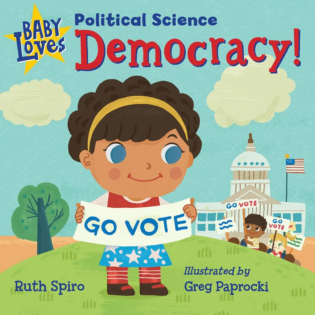 Baby Loves Political Science: Democracy!