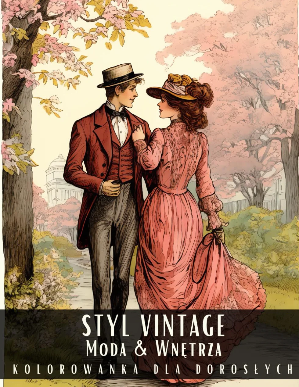 Kolorowanka dla Dorosłych Vintage Moda Wnętrza: Antystresowa Książka do Kolorowania Retro Stylizacje - 50 Stron