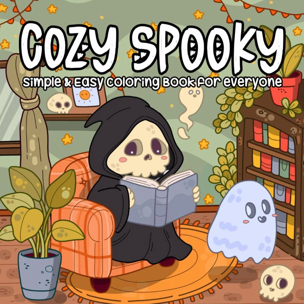 Cozy Spooky, Simple & Easy Coloring Book For Everyone: Adorable Creepy Characters With Chill Vibes, Easy Illustrations for Anxiety & Stress Relief